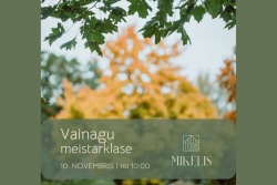 Atpūtas un ceļojumu piedāvājumi 05.11.2024 - 10.11.2024 Vainagu Meistarklase Bauskas pusē Bauskas TIC